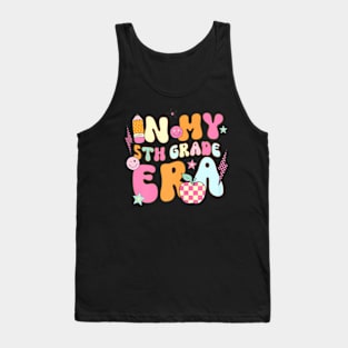 Teacher In My Fifth 5Th Grade Era Back To School First Day Tank Top